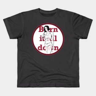 Burn It All Down Kids T-Shirt